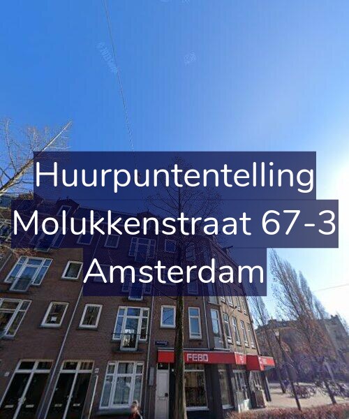 Foto gevel Huurpuntentelling voor Molukkenstraat 67-3, Amsterdam
