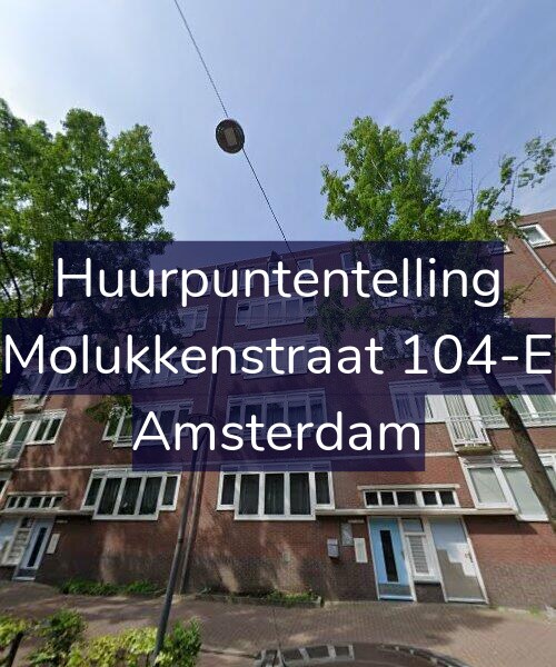 Foto gevel Huurpuntentelling voor Molukkenstraat 104-E, Amsterdam