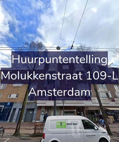 Foto gevel Huurpuntentelling voor Molukkenstraat 109-L, Amsterdam