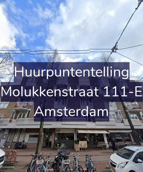 Foto gevel Huurpuntentelling voor Molukkenstraat 111-E, Amsterdam