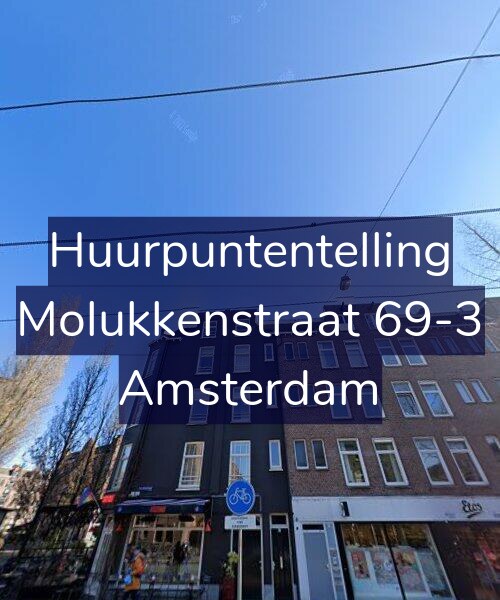 Foto gevel Huurpuntentelling voor Molukkenstraat 69-3, Amsterdam