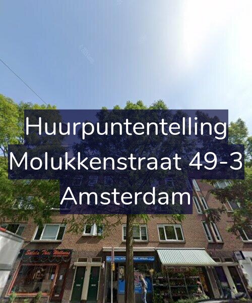 Foto gevel Huurpuntentelling voor Molukkenstraat 49-3, Amsterdam
