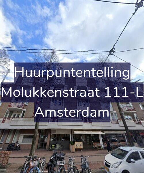 Foto gevel Huurpuntentelling voor Molukkenstraat 111-L, Amsterdam