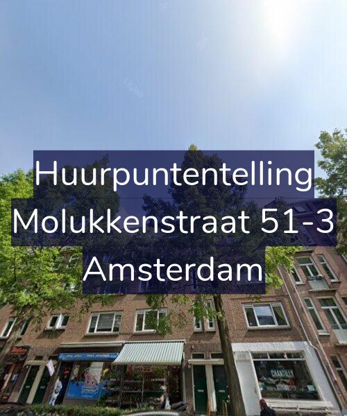 Foto gevel Huurpuntentelling voor Molukkenstraat 51-3, Amsterdam