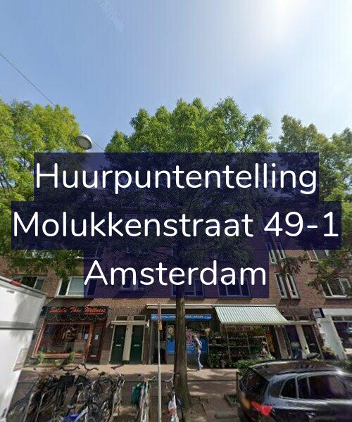 Foto gevel Huurpuntentelling voor Molukkenstraat 49-1, Amsterdam