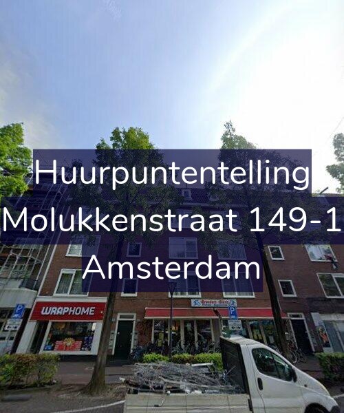 Foto gevel Huurpuntentelling voor Molukkenstraat 149-1, Amsterdam
