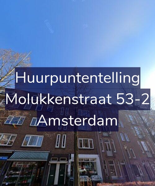 Foto gevel Huurpuntentelling voor Molukkenstraat 53-2, Amsterdam