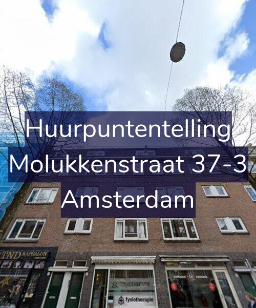 Foto gevel Huurpuntentelling voor Molukkenstraat 37-3, Amsterdam