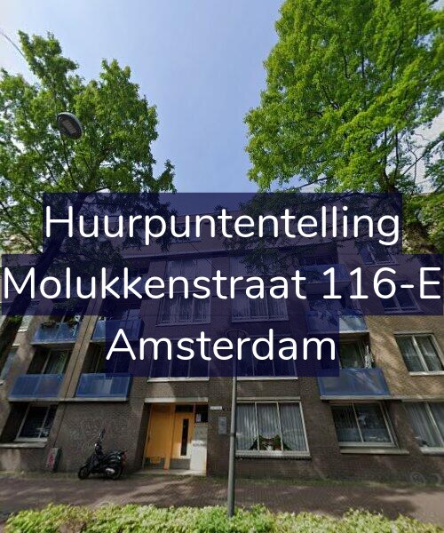 Foto gevel Huurpuntentelling voor Molukkenstraat 116-E, Amsterdam