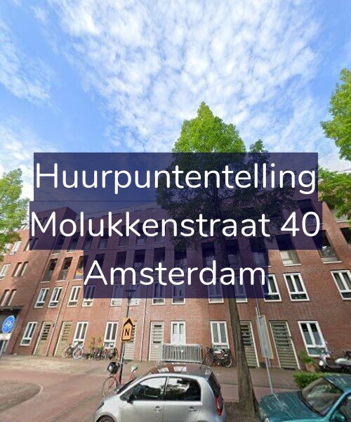 Foto gevel Huurpuntentelling voor Molukkenstraat 40, Amsterdam