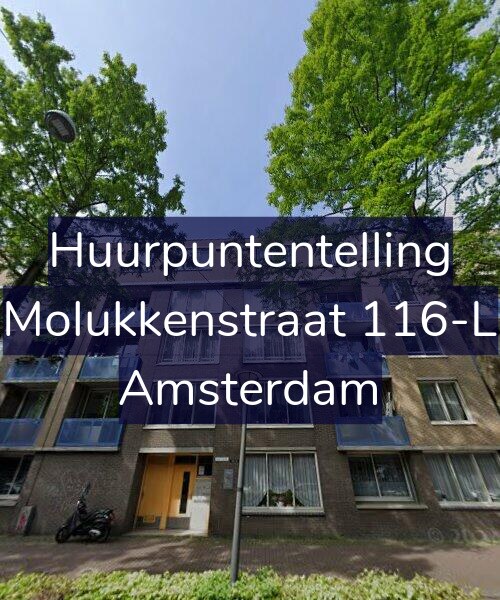 Foto gevel Huurpuntentelling voor Molukkenstraat 116-L, Amsterdam