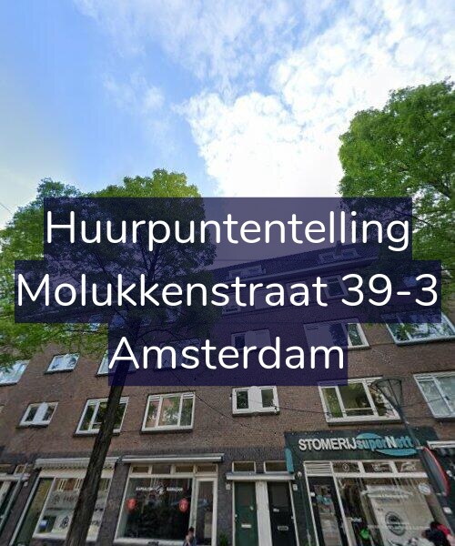 Foto gevel Huurpuntentelling voor Molukkenstraat 39-3, Amsterdam
