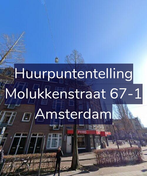 Foto gevel Huurpuntentelling voor Molukkenstraat 67-1, Amsterdam