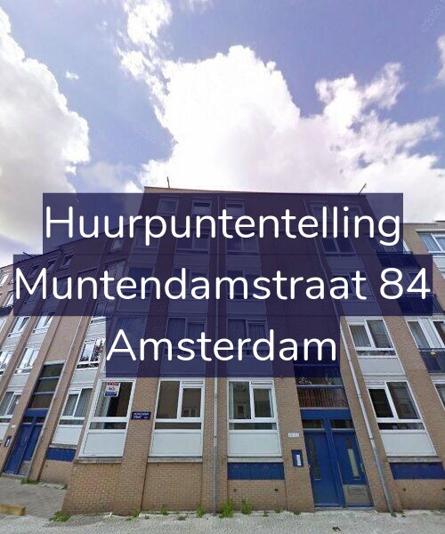 Foto gevel Huurpuntentelling voor Muntendamstraat 84, Amsterdam