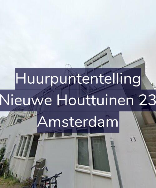 Foto gevel Huurpuntentelling voor Nieuwe Houttuinen 23, Amsterdam
