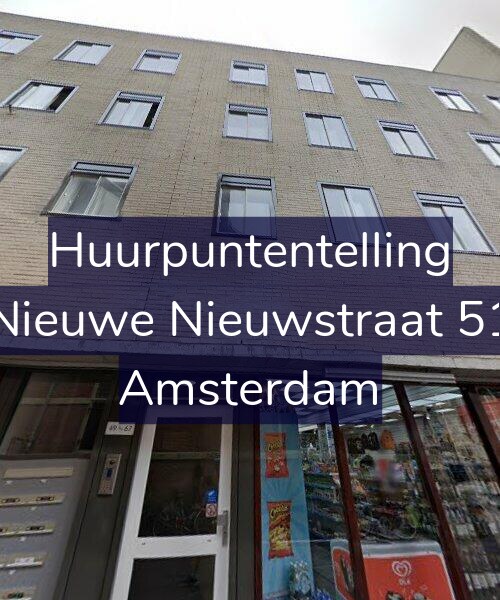 Foto gevel Huurpuntentelling voor Nieuwe Nieuwstraat 51, Amsterdam