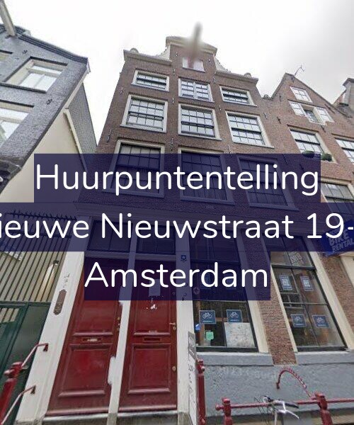 Foto gevel Huurpuntentelling voor Nieuwe Nieuwstraat 19-B, Amsterdam