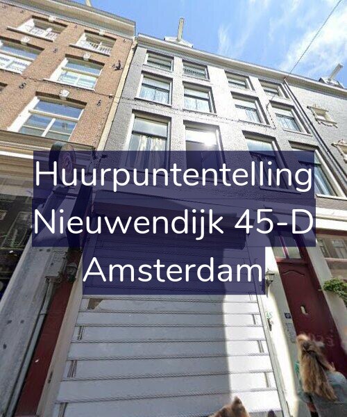 Foto gevel Huurpuntentelling voor Nieuwendijk 45-D, Amsterdam
