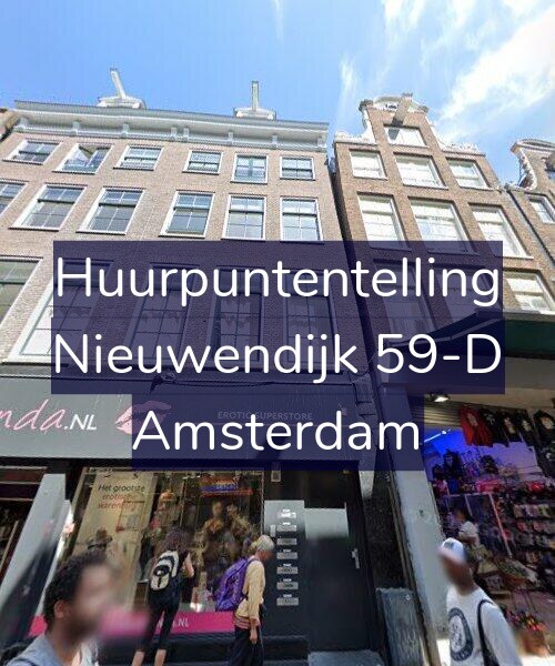 Foto gevel Huurpuntentelling voor Nieuwendijk 59-D, Amsterdam
