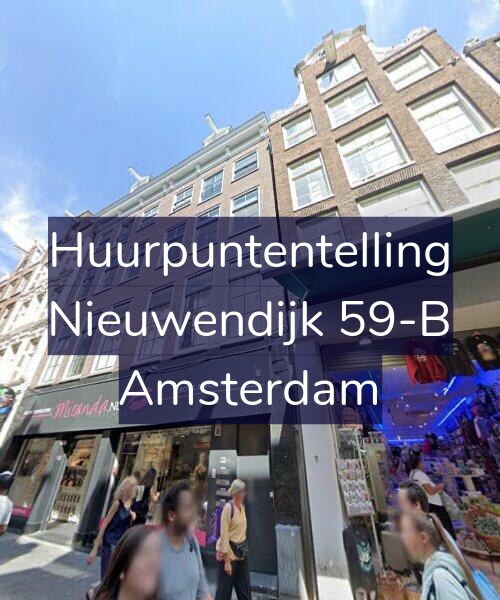 Foto gevel Huurpuntentelling voor Nieuwendijk 59-B, Amsterdam