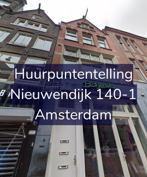 Foto gevel Huurpuntentelling voor Nieuwendijk 140-1, Amsterdam