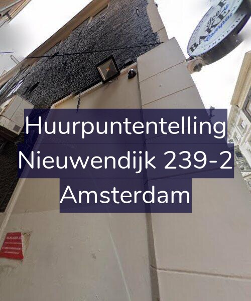 Foto gevel Huurpuntentelling voor Nieuwendijk 239-2, Amsterdam