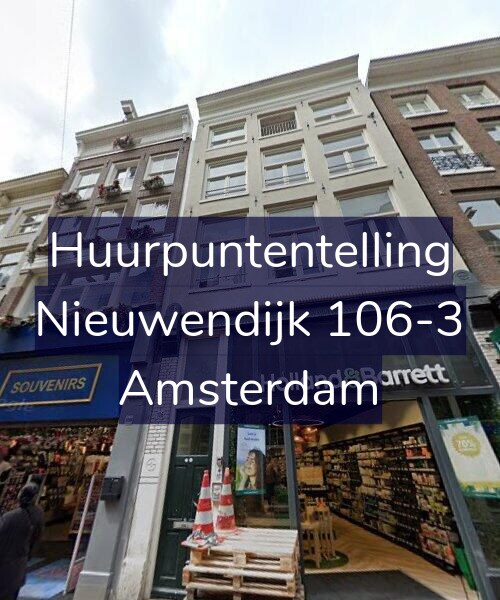Foto gevel Huurpuntentelling voor Nieuwendijk 106-3, Amsterdam