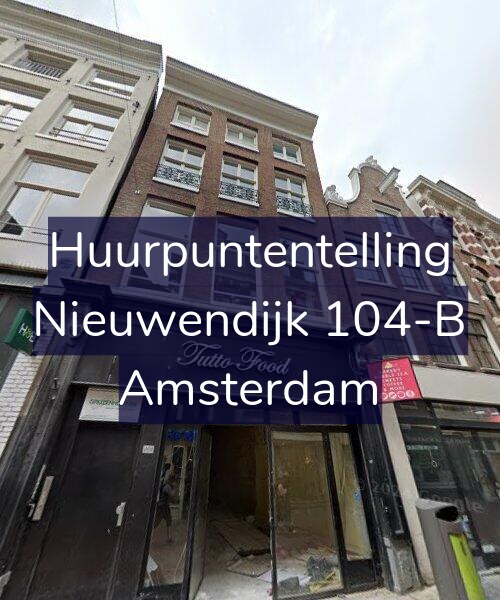 Foto gevel Huurpuntentelling voor Nieuwendijk 104-B, Amsterdam
