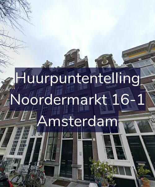 Foto gevel Huurpuntentelling voor Noordermarkt 16-1, Amsterdam