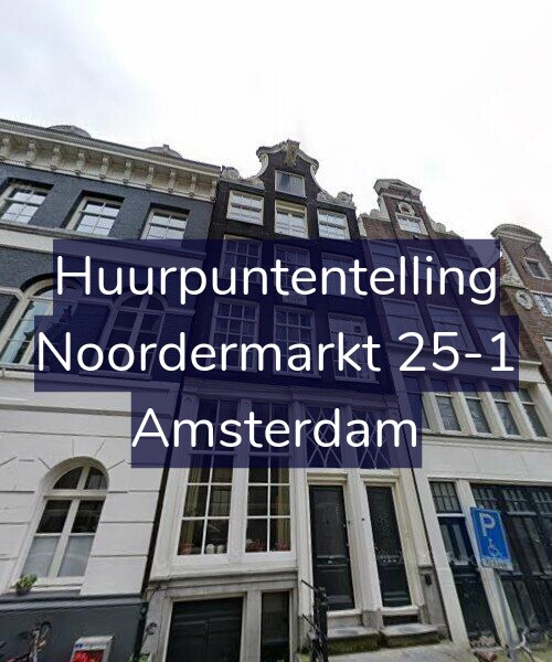 Foto gevel Huurpuntentelling voor Noordermarkt 25-1, Amsterdam