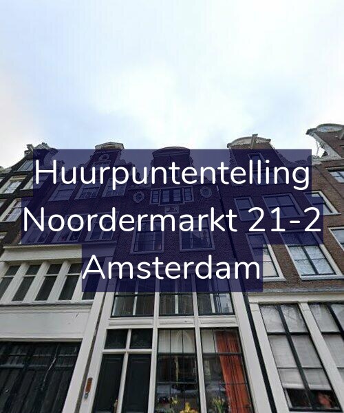 Foto gevel Huurpuntentelling voor Noordermarkt 21-2, Amsterdam