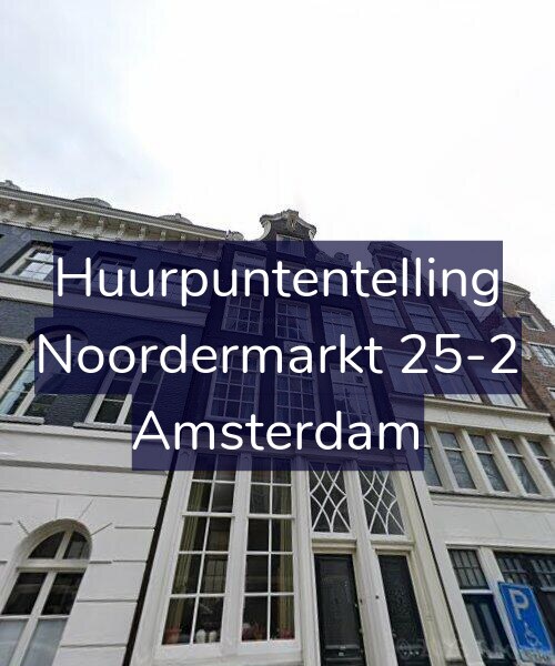 Foto gevel Huurpuntentelling voor Noordermarkt 25-2, Amsterdam