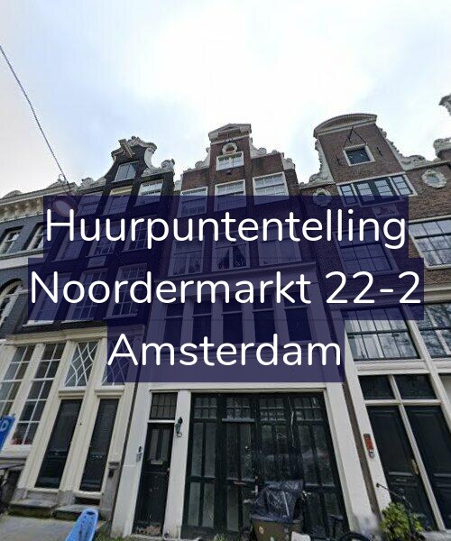 Foto gevel Huurpuntentelling voor Noordermarkt 22-2, Amsterdam