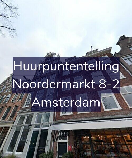 Foto gevel Huurpuntentelling voor Noordermarkt 8-2, Amsterdam