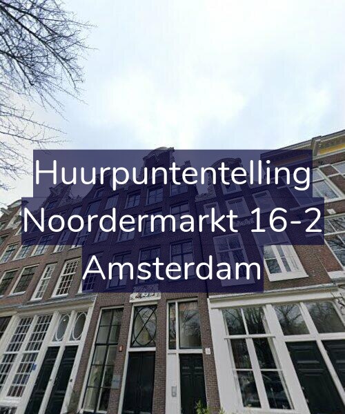 Foto gevel Huurpuntentelling voor Noordermarkt 16-2, Amsterdam