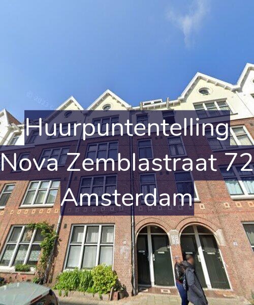 Foto gevel Huurpuntentelling voor Nova Zemblastraat 72, Amsterdam