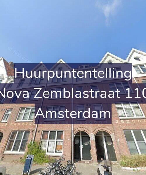 Foto gevel Huurpuntentelling voor Nova Zemblastraat 110, Amsterdam