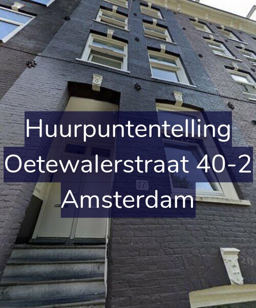 Foto gevel Huurpuntentelling voor Oetewalerstraat 40-2, Amsterdam