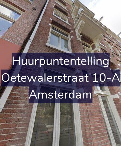Foto gevel Huurpuntentelling voor Oetewalerstraat 10-A, Amsterdam
