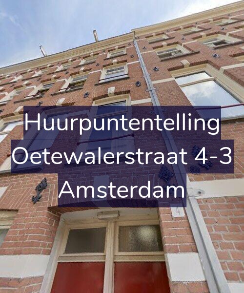 Foto gevel Huurpuntentelling voor Oetewalerstraat 4-3, Amsterdam