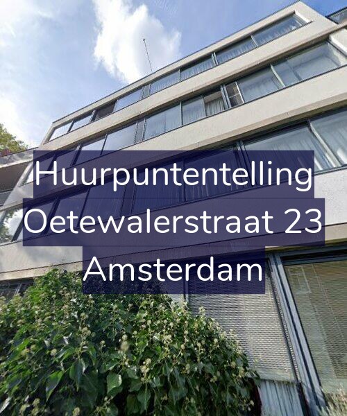 Foto gevel Huurpuntentelling voor Oetewalerstraat 23, Amsterdam