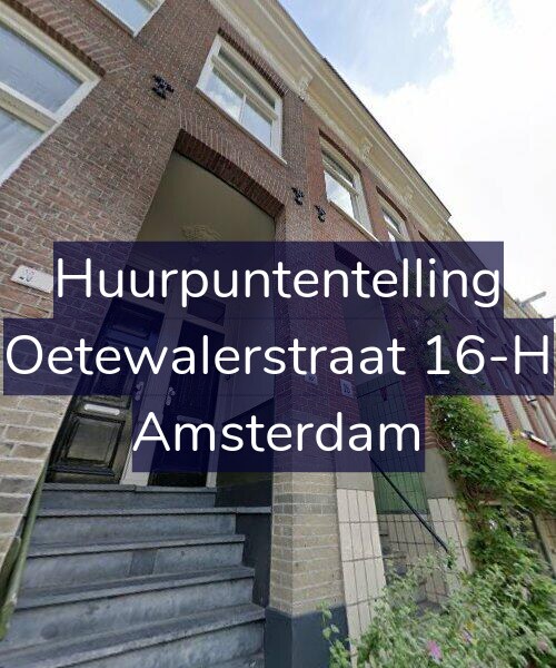 Foto gevel Huurpuntentelling voor Oetewalerstraat 16-H, Amsterdam