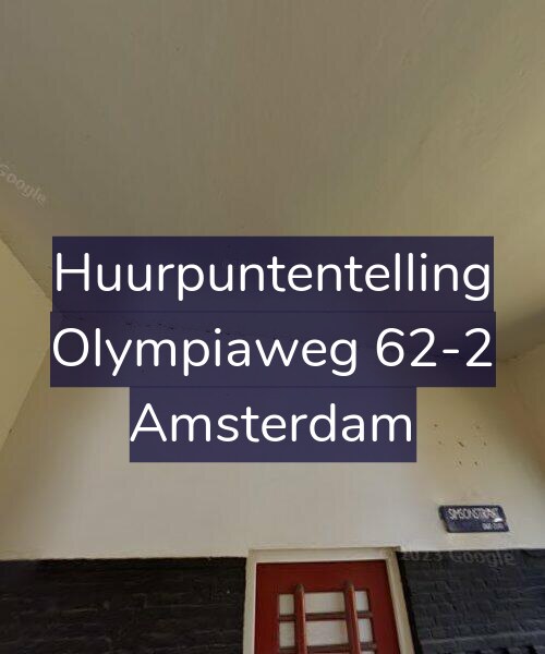 Foto gevel Huurpuntentelling voor Olympiaweg 62-2, Amsterdam