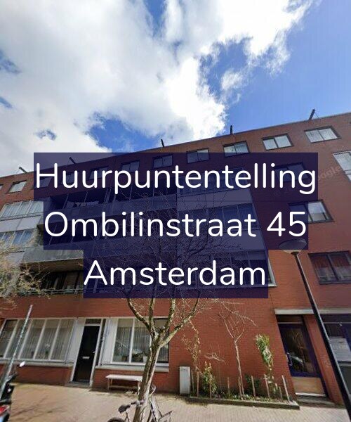 Foto gevel Huurpuntentelling voor Ombilinstraat 45, Amsterdam