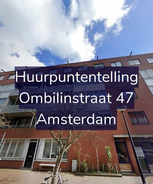 Foto gevel Huurpuntentelling voor Ombilinstraat 47, Amsterdam