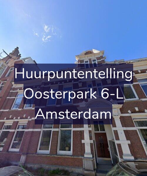 Foto gevel Huurpuntentelling voor Oosterpark 6-L, Amsterdam