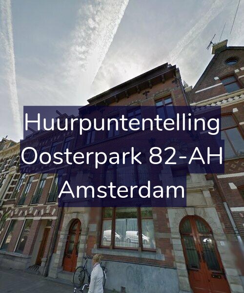Foto gevel Huurpuntentelling voor Oosterpark 82-AH, Amsterdam