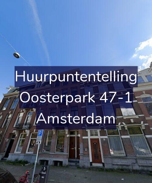 Foto gevel Huurpuntentelling voor Oosterpark 47-1, Amsterdam