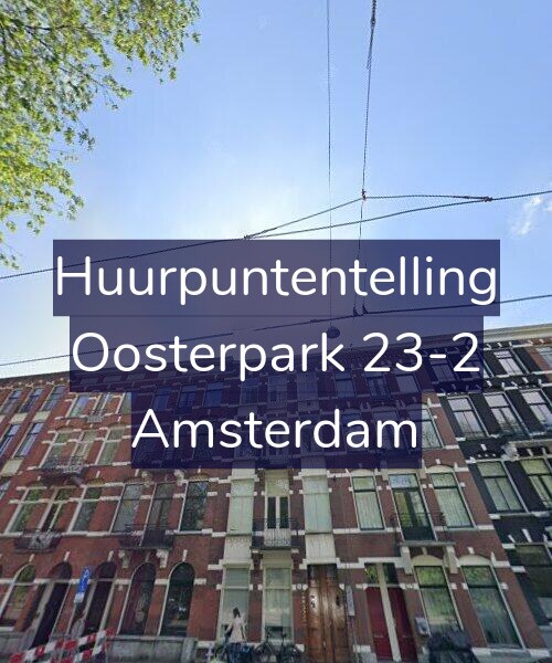 Foto gevel Huurpuntentelling voor Oosterpark 23-2, Amsterdam