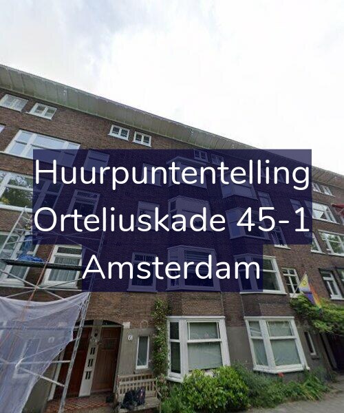 Foto gevel Huurpuntentelling voor Orteliuskade 45-1, Amsterdam